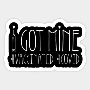 I got mine! Vaccinated for Covid Sticker